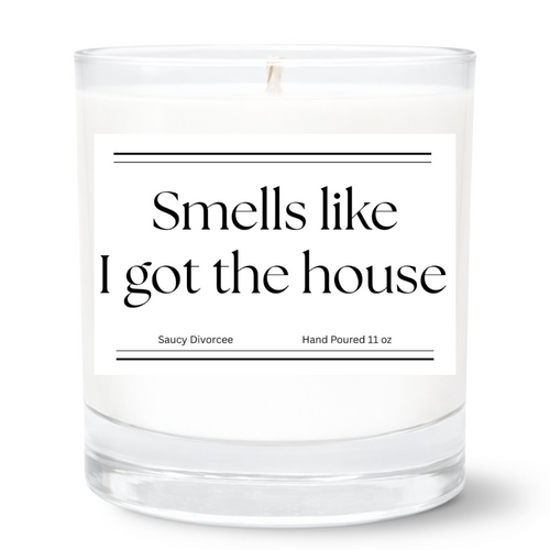 Smells Like I Got The House Hand Poured Soy Candle