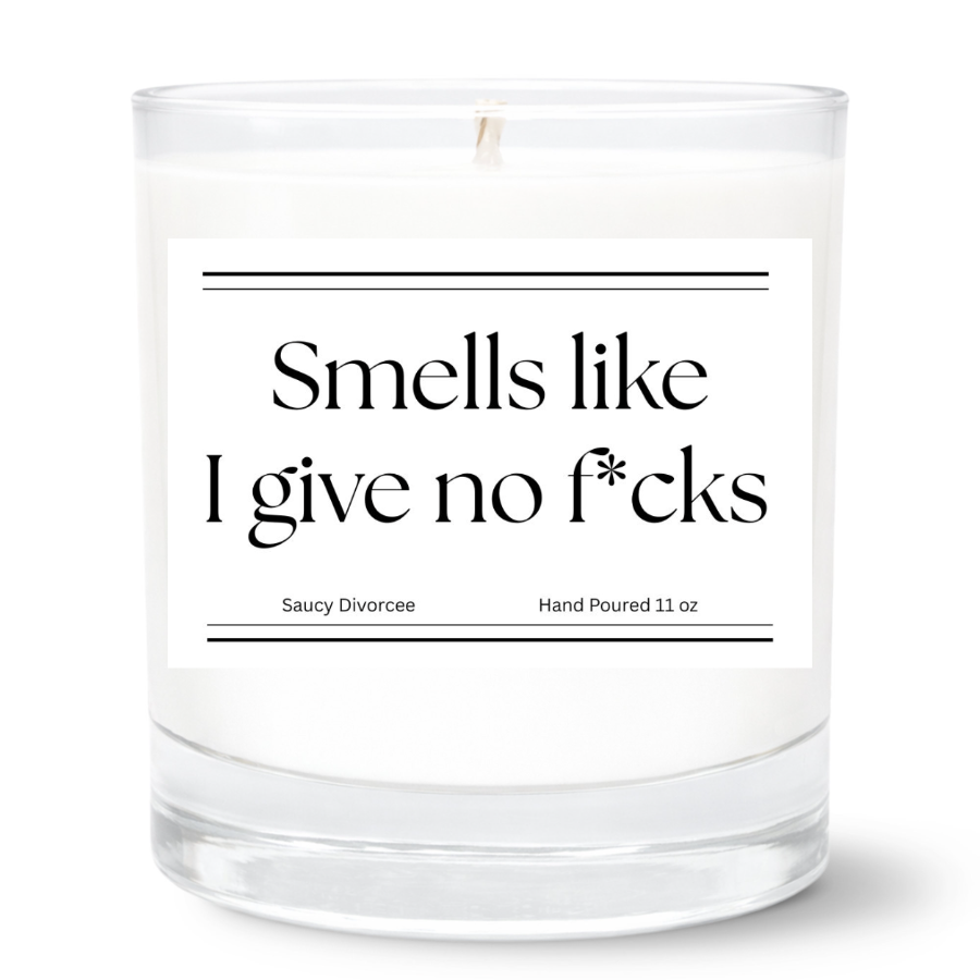 Smells Like I Give No F*ucks Hand Poured Candle